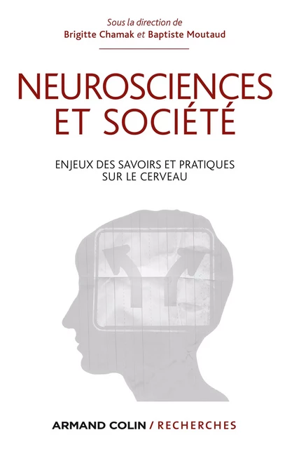 Neurosciences et société - Brigitte Chamak, Baptiste Moutaud - Armand Colin