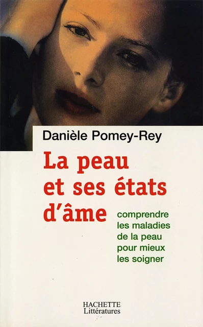 La peau et ses états d'âme - Danièle Pomey-Rey - Hachette Littératures