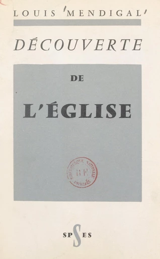 Découverte de l'Église - Louis Mendigal - FeniXX réédition numérique