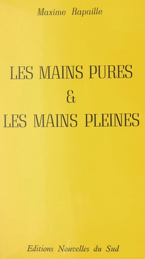 Les mains pures et les mains pleines (...ne sont pas les mêmes) - Maxime Rapaille - FeniXX réédition numérique