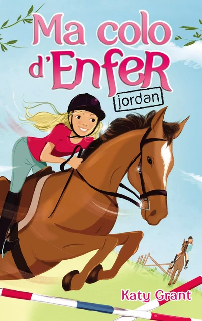 Ma colo d'enfer - Tome 5 - Jordan - Katy Grant - Hachette Romans