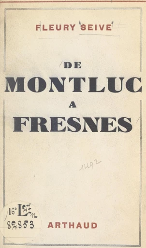 De Montluc à Fresnes - Fleury Seive - FeniXX réédition numérique