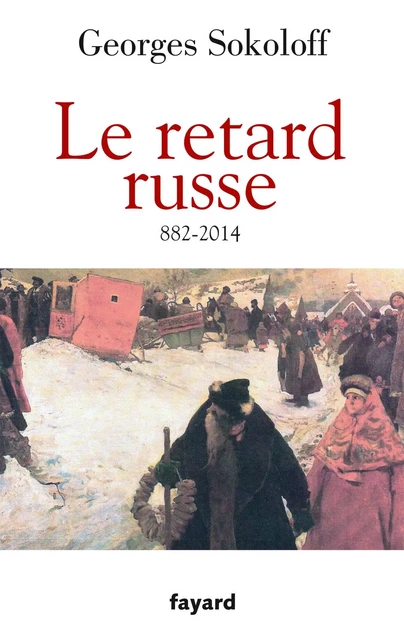 Le Retard russe - Georges Sokoloff - Fayard