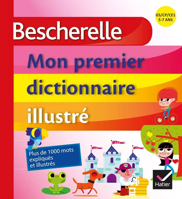 Bescherelle - Mon premier dictionnaire illustré - Claude Kannas - Hatier