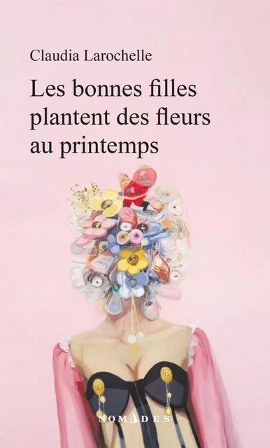 Les bonnes filles plantent des fleurs au printemps - Claudia Larochelle - Leméac Éditeur