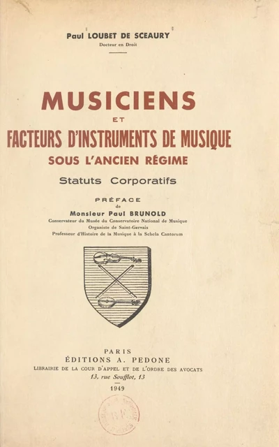 Musiciens et facteurs d'instruments de musique sous l'Ancien régime - Paul Loubet de Sceaury - FeniXX réédition numérique