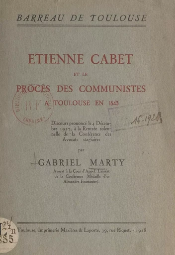 Étienne Cabet et le procès des communistes à Toulouse en 1843 - Gabriel Marty - FeniXX réédition numérique