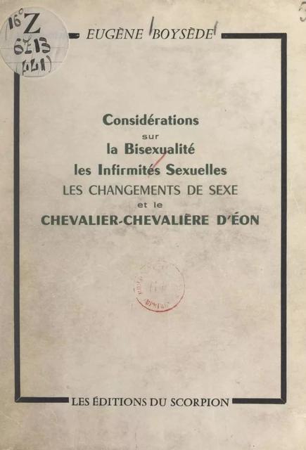 Considérations sur la bisexualité et les infirmités sexuelles, les changements de sexe et le chevalier-chevalière d'Éon - Eugène Boysède - FeniXX réédition numérique