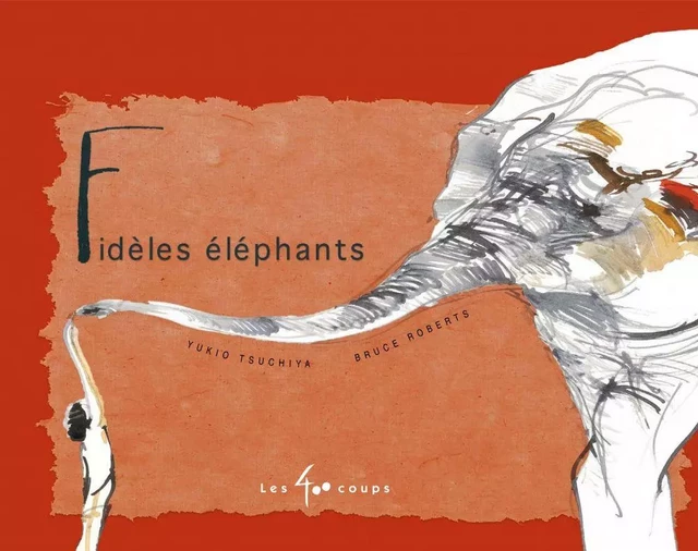 Fidèles éléphants - Yukio Tsuchiya - Les 400 coups