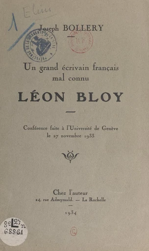 Un grand écrivain français mal connu, Léon Bloy - Joseph Bollery - FeniXX réédition numérique