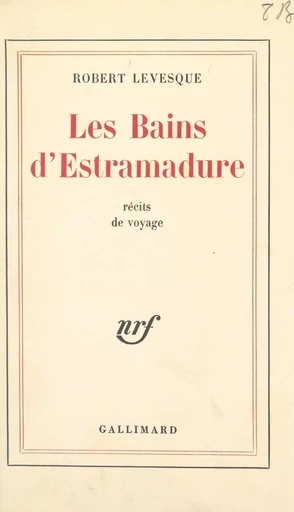 Les Bains d'Estramadure - Robert Lévesque - FeniXX réédition numérique