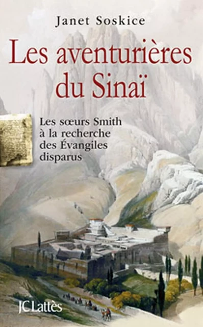 Les aventurières du Sinaï - Janet Soskice - JC Lattès