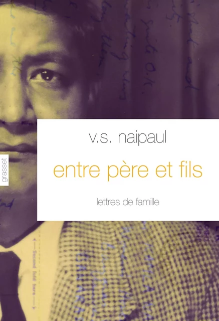 Entre père et fils - V. S. Naipaul - Grasset