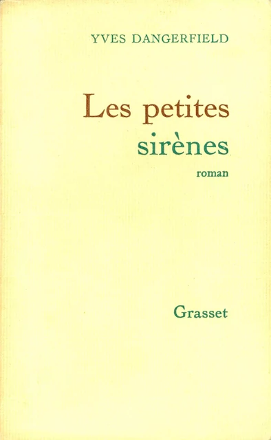 Les Petites Sirènes - Yves Dangerfield - Grasset