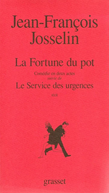 La fortune du pot - Jean-François Josselin - Grasset