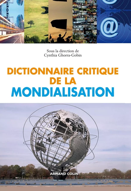 Dictionnaire critique de la mondialisation - Cynthia Ghorra-Gobin - Armand Colin