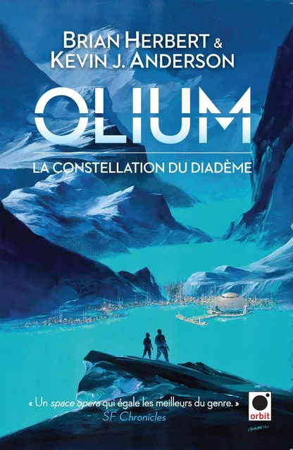 Olium, (La Constellation du Diadème) - Brian Herbert, Kevin J. Anderson - Calmann-Lévy