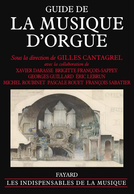 Guide de la musique d'orgue - Gilles Cantagrel - Fayard