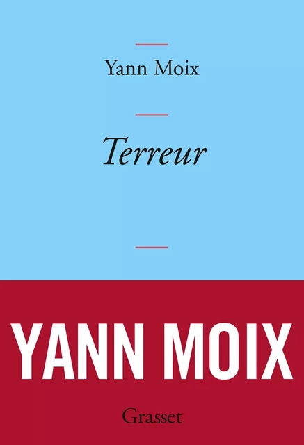 Terreur - Yann Moix - Grasset