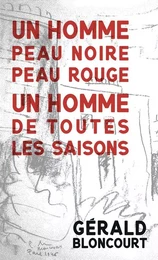 Un homme peau noire peau rouge, un homme de toutes les saisons