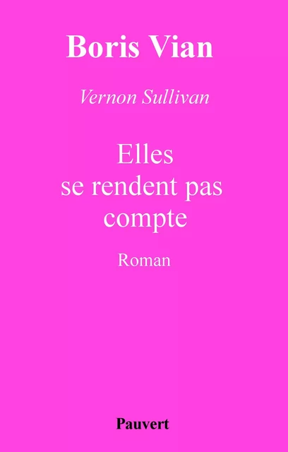 Elles se rendent pas compte - Boris Vian - Fayard/Pauvert