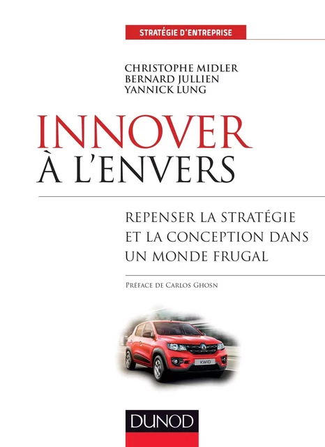 Innover à l'envers - Christophe Midler, Bernard Jullien, Yannick Lung - Dunod