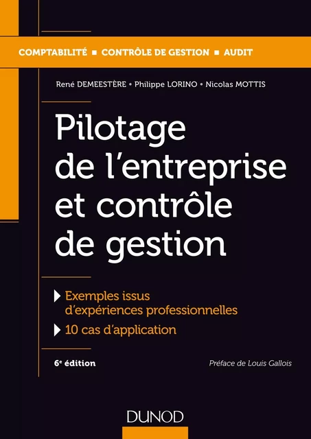 Pilotage de l'entreprise et contrôle de gestion - 6e éd. - René Demeestère, Philippe Lorino, Nicolas Mottis - Dunod