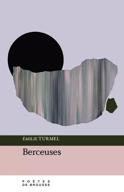 Berceuses - Émilie Turmel - Poètes de brousse