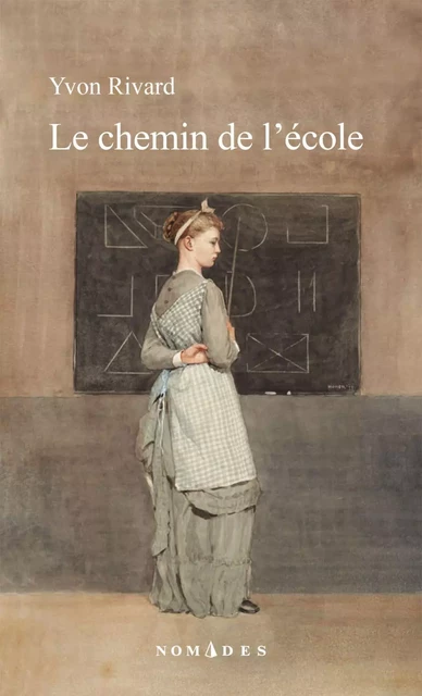 Le chemin de l'école - Yvon Rivard - Leméac Éditeur