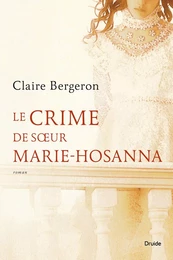 Le crime de sœur Marie-Hosanna