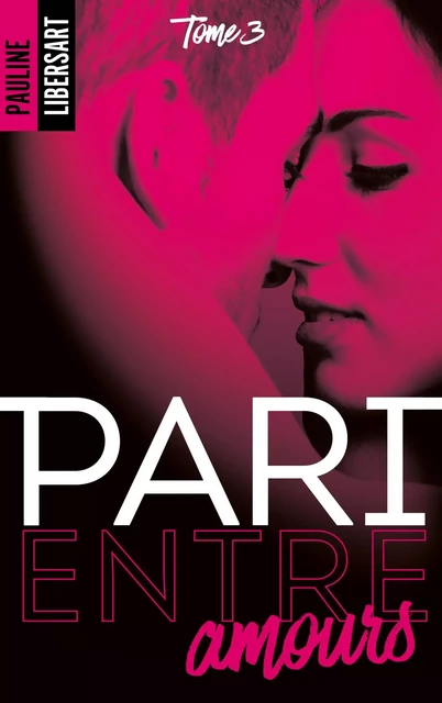 Pari entre amours - Pauline Libersart - BMR