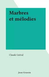 Marbres et mélodies