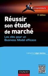 Réussir son étude de marché - 5e éd.