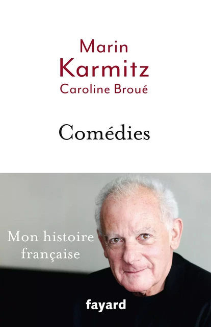 Comédies - Marin Karmitz - Fayard