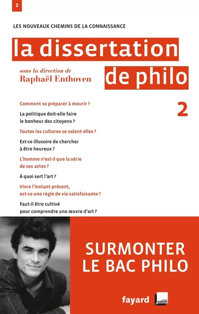 La dissertation de philo 2 - Raphaël Enthoven - Fayard