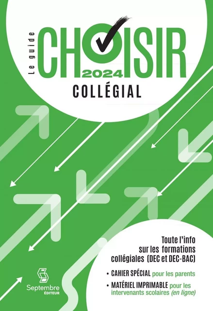 Guide Choisir - Collégial 2024 - Septembre éditeur - Septembre éditeur