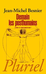 Demain les posthumains