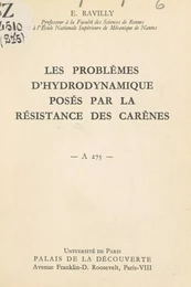 Les problèmes d'hydrodynamique posés par la résistance des carènes