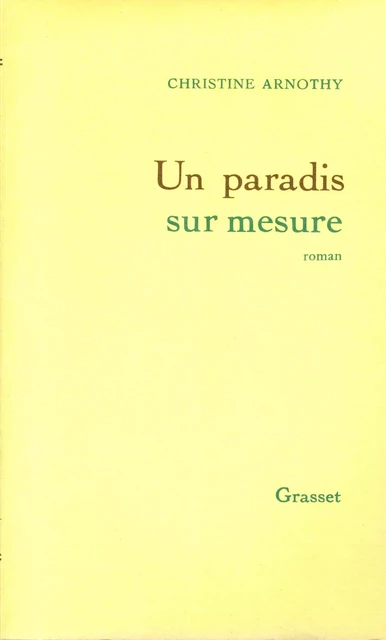 Un paradis sur mesure - Christine Arnothy William Dickinson - Grasset