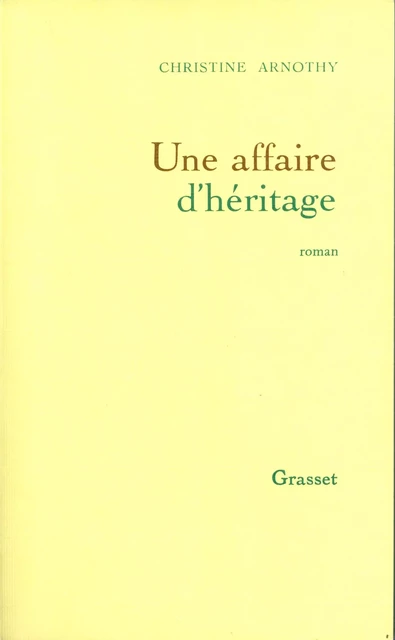 Une affaire d'héritage - Christine Arnothy William Dickinson - Grasset