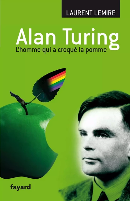 Alan Turing - Laurent Lemire - Fayard