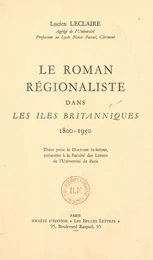 Le roman régionaliste dans les îles britanniques, 1800-1950