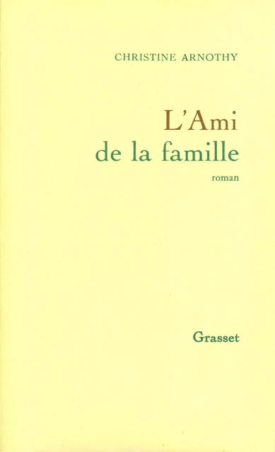 L'ami de la famille - Christine Arnothy William Dickinson - Grasset