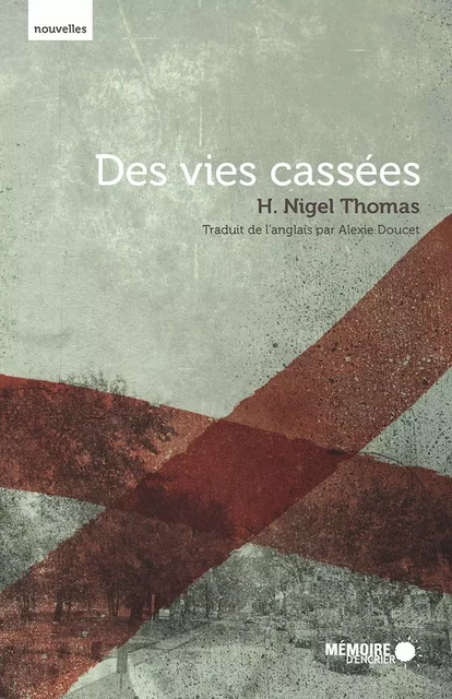 Des vies cassées - H. Nigel Thomas - Mémoire d'encrier