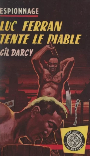 Luc Ferran tente le diable - Gil Darcy - FeniXX réédition numérique