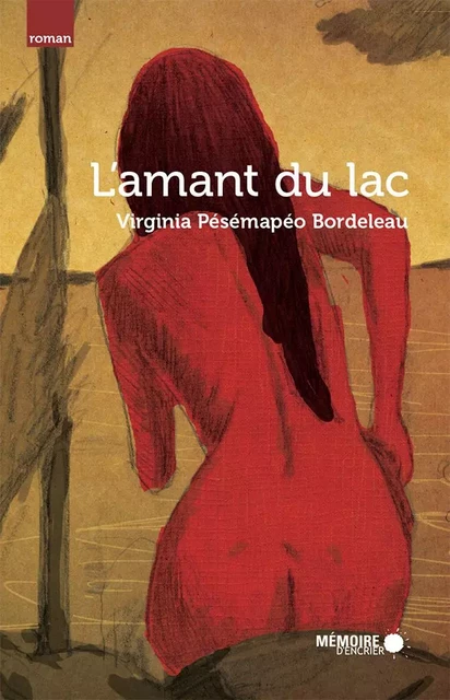 L'amant du lac - Virginia Pesemapeo Bordeleau - Mémoire d'encrier