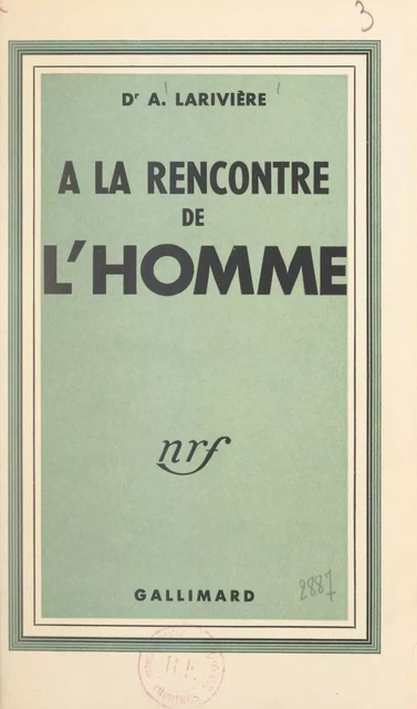 À la rencontre de l'homme - André Larivière - FeniXX réédition numérique