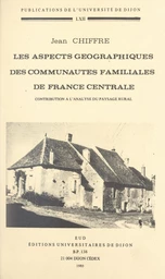 Les aspects géographiques des communautés familiales de France centrale