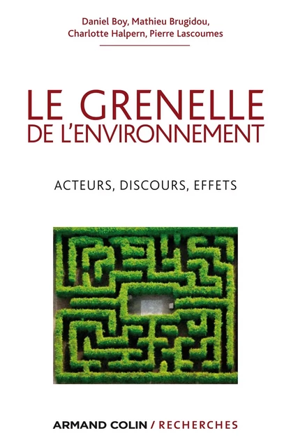 Le Grenelle de l'environnement - Daniel Boy, Matthieu Brugidou, Charlotte Halpern, Pierre Lascoumes - Armand Colin