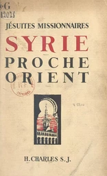 Jésuites missionnaires. Syrie, Proche-Orient